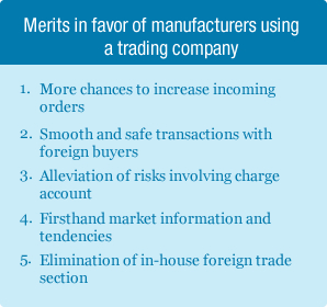 Merits favor of manufacturers using a trading company